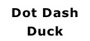Dot Dash Duck
