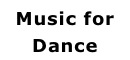 Music for
Dance