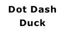 Dot Dash Duck